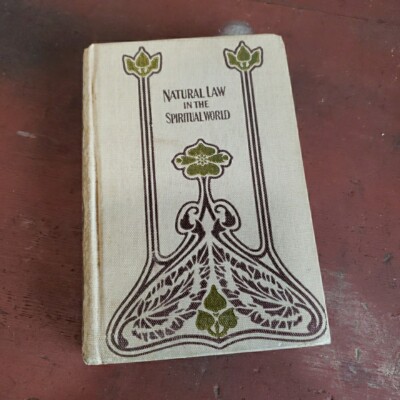 Natural Law In The Spiritual World Henry Drummond W. B. Conkey Co Publisher 1900