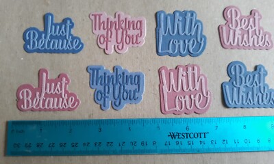 DIE CUT SENTIMENTS FOR CARDMAKING~ 8 PC. ASSORTED COLORS~ OTHER COLORS UPON REQ.