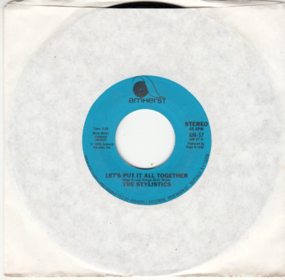 THE STYLISTICS - LET'S PUT IT ALL TOGETHER/LOVE YOU ALWAYS- MINT REISSUE 45- NEW