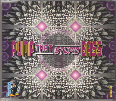 DJ Weirdo & DJ Sim - Pump That Stupid Bass - CDM - 1995 - Happy Hardcore 4TR