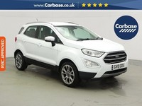 2019 Ford Ecosport 1.0T EcoBoost GPF Titanium SUV 5dr Petrol Manual Euro 6 (s/s)