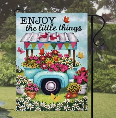 Enjoy The Little Things Beautiful Double Sided 12x18 Garden Flag