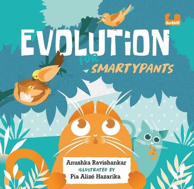 Evolution for Smartypants by Anushka Ravishankar (English) Hardcover Book