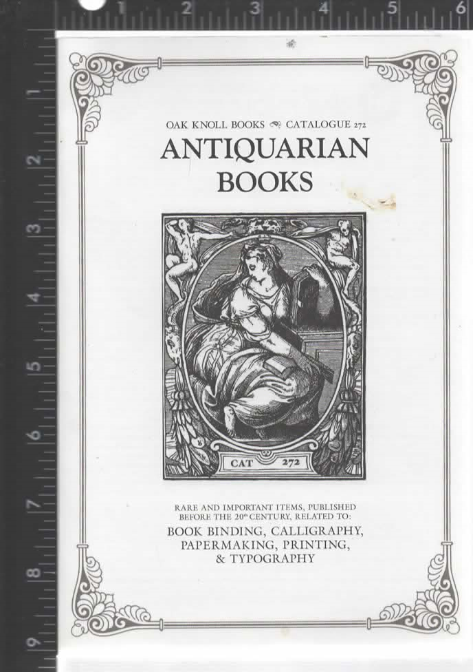 Oak Knoll Books Catalogue 272 Antiquarian Books (about books) pre 20th century