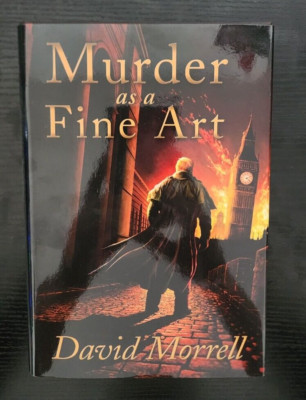 2016 Murder as a Fine Art Signed Limited Edition /500 by David Morrell