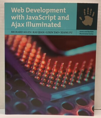 WEB DEVELOPMENT WITH JAVASCRIPT AND AJAX ILLUMINATED by Richard Allen (2009, Pb)