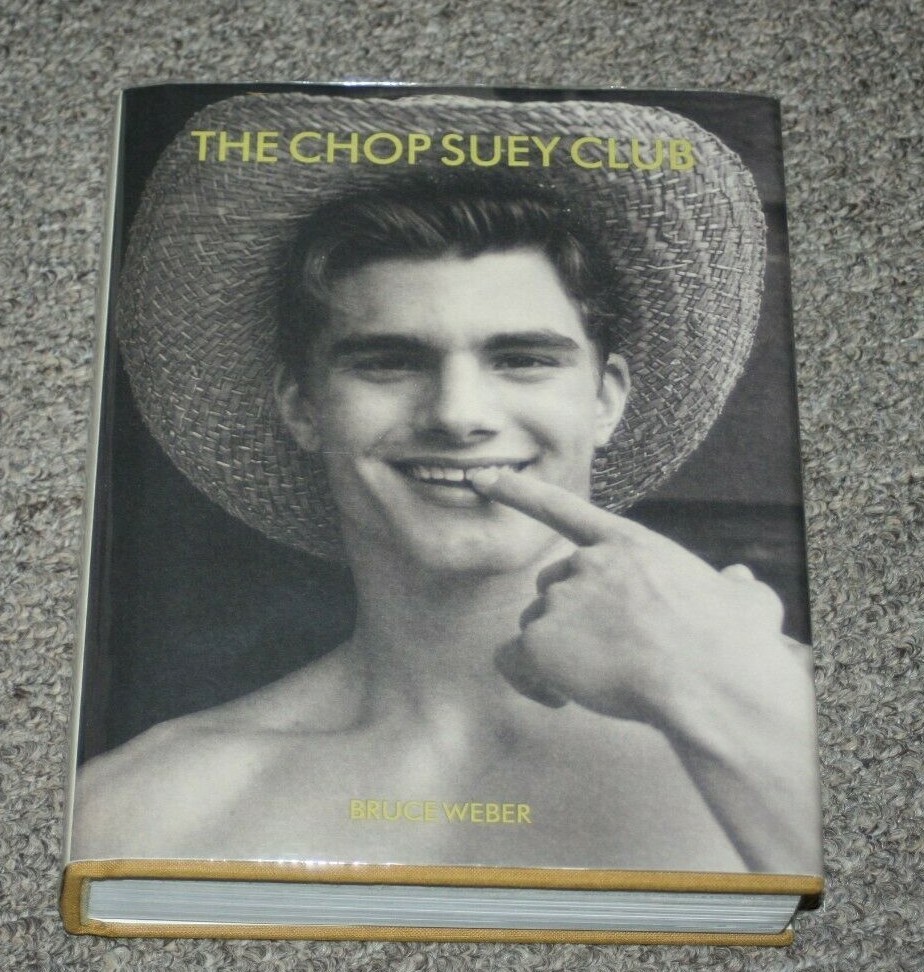 BRUCE WEBER THE CHOP SUEY CLUB first 1st edition male model Peter