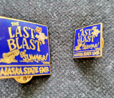 Alaska State Fair 1990 ''The Last Blast of Summer!'' 1 pin& 1Button =2 pcs  HR0207