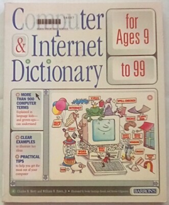 Computer and Internet Dictionary for Ages 9 to 99 by William H. Hawn Jr. and...