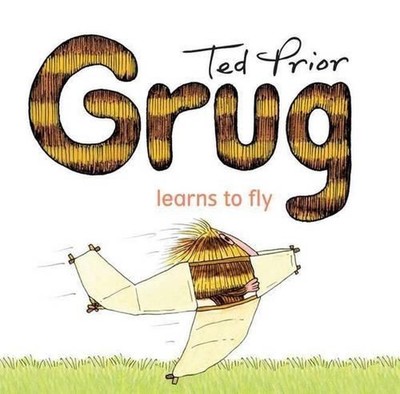 Grug Learns to Fly by Ted Prior (English) Paperback Book