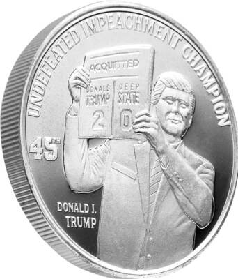 TRUMP 1 Oz Silver Round .999 BU MAGA - Undefeated Impeachment Champ 2021 L/E4500
