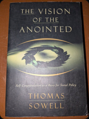 The Vision of the Annointed : Self-Congratulation As a Basis for Social...