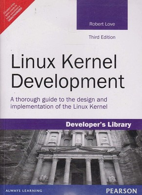 Developer's Library: Linux Kernel Development 3e by Robert Love INTERNATIONAL ED