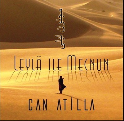 Can Atilla - Leyla Ile Mecnun  CD