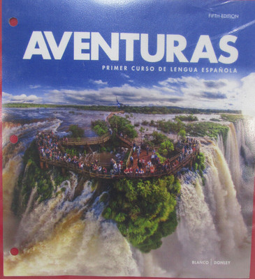 Aventuras: Primer Curso de Lengua Espanola Loose-Leaf 5th Edition Blanco Donley