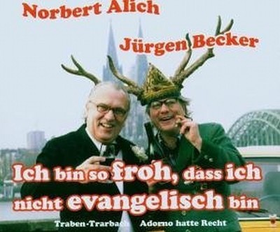 Jürgen Becker Ich bin so froh, dass ich nicht evangelisch bin (CD) (UK IMPORT)