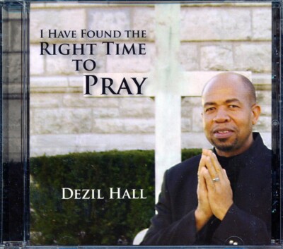 CD Dezil Hall - I Have Found The Right Time To Pray