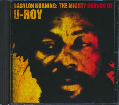 CD U Roy - Babylon Burning: The Mighty Sounds Of U Roy