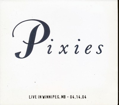 The Pixies - Live In Winnepeg Manitoba 041404 numbered ltded 2xC - CD
