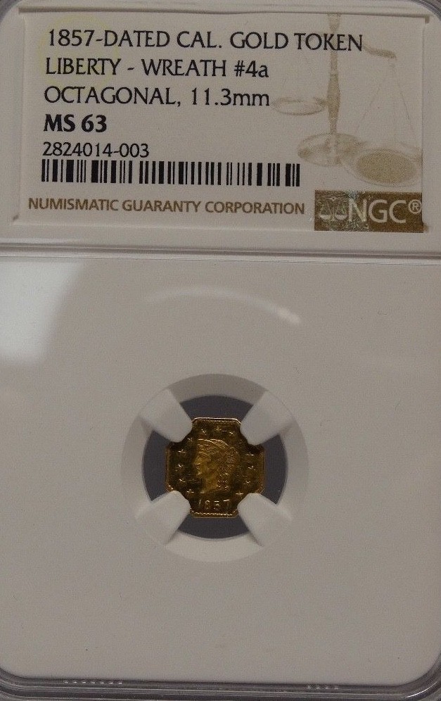 NGC 1857 - DATED CALIFORNIA GOLD TOKEN - LIBERTY - WREATH #4A OCTAGONAL MS 63