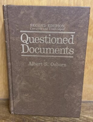 Questioned Documents by Osborn, Albert S. 2nd Edition Complete, Unabridged