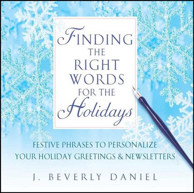 Finding the Right Words for the Holidays: Festive Phrases to Personalize Your Ho