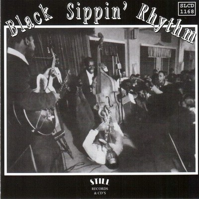 CD/VA ✦ BLACK SIPPIN' RHYTHM✦ Rare Early Rockin' Rhythm & Blues Recordings♫