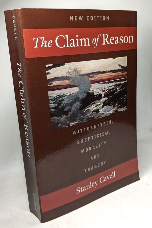 The Claim Of Reason: Wittgenstein Skepticism Morality And Tragedy | Bon Ã©Tat