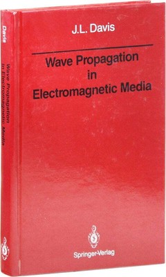 Davis WAVE PROPAGATION IN ELECTROMAGNETIC MEDIA 1st ed 1990 Fine Unread Copy