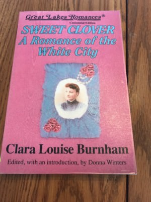 Sweet Clover: A Romance of the White City (Great Lakes Romances) Ships N 24h