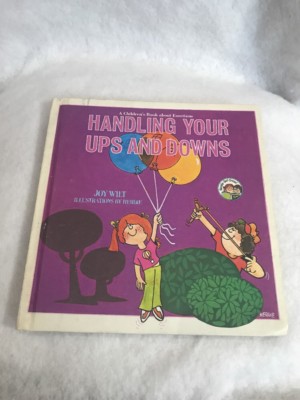 Handling Your Ups And Downs By Joy Wilt 1979 First Edition