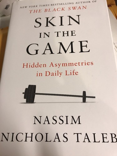 Skin In The Game : The Underlying Matrix Of Daily Life By Nassim Nicholas Taleb…