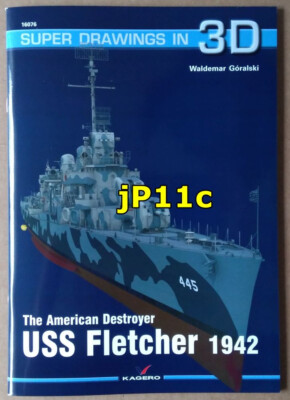 The American Destroyer USS FLETCHER 1942 - Super Drawings in 3D - Kagero
