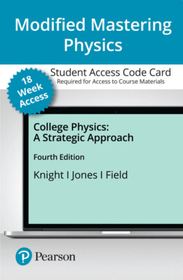 Modified Mastering Physics College Physics: A Strategic Approach (18-Weeks) 4th 