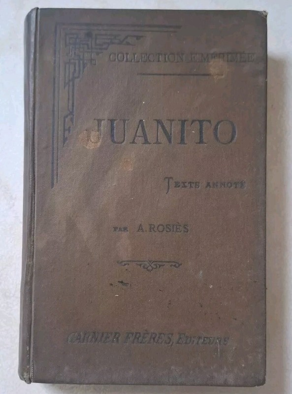 Juanito - Texte AnnotÃ© - A.RosiÃ¨S - Garnier FrÃ¨Res