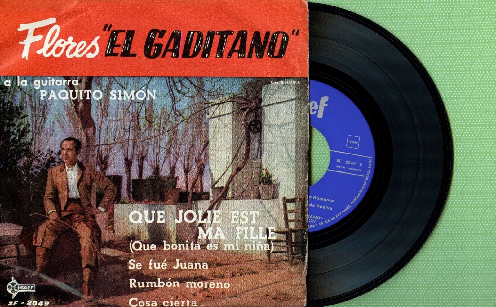 FLORES EL GADITANO / Cante Flamenco / SAEF SF-2.049 Press FLORES EL GADITANO / Cante Flamenco / SAEF SF-2.049 Press