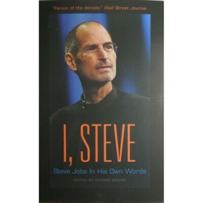 I' STEVE person of the decade STEVE JOBS IN HIS OWN WORDS quotations 2ND EDITION