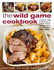 Wild Game Cookbook: a Fabulous Collection of 50 Recipes, Cooking the Different Types of Feathered, Furred and Large Game, Shown in Over 200 Images by Andy Parle (Paperback, 2012)