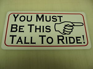 Image result for this tall to ride sign