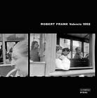 Robert Frank: Valencia 1952 by Robert Frank, Vicente Todoli (Hardback, 2012)