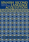 Spanish Second Language Acquisition: State of the Science by Georgetown University Press (Paperback, 2003)