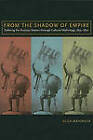 From the Shadow of Empire: Defining the Russian Nation Through Cultural Mythology, 1855-1870 by Olga Maiorova (Paperback, 2010)