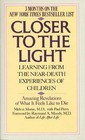 Closer to the Light: Learning from the near-Death Experiences of Children by Melvin Morse (Paperback, 1992)