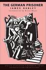 The German Prisoner by James Hanley (Paperback, 2007)