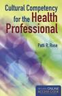 Cultural Competency for the Health Professional by Patti R. Rose (Paperback, 2012)
