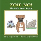 Zoie No! the Little Boxer Puppy by Jean Field (Paperback / softback, 2010)
