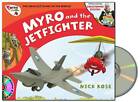 Myro and the Jet Fighter: Myro, the Smallest Plane in the World by Nick Rose (Mixed media product, 2012)