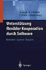 Unterstutzung Flexibler Kooperation Durch Software by Springer-Verlag Berlin and Heidelberg GmbH & Co. KG (Paperback, 2012)