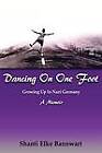 Dancing on One Foot by Shanti Elke Bannwart (Paperback / softback, 2012)