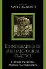 Ethnographies of Archaeological Practice: Cultural Encounters, Material Transformations by AltaMira Press,U.S. (Paperback, 2006)